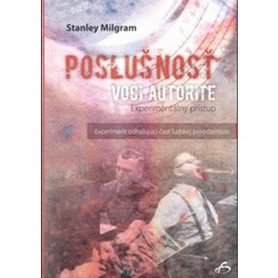 Poslušnosť voči autorite - Stanley Milgram – Zbozi.Blesk.cz