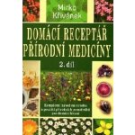 Domácí receptář přírodní medicíny Křivánek Mirko – Hledejceny.cz