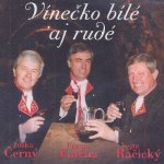 Jožka Černý, Vojta Račický, František Fa - Vínečko bílé aj rudé CD – Hledejceny.cz
