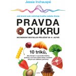 Pravda o cukru - Jessie Inchauspé – Hledejceny.cz