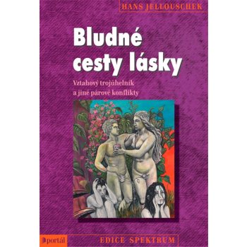 Bludné cesty lásky - Hans Jellouschek