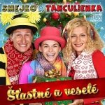 Smejko a Tanculienka - Šťastné a veselé CD – Zbozi.Blesk.cz