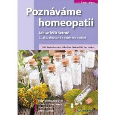 Poznáváme homeopatii - Jak se léčit šetrně - Formánková Kateřina – Hledejceny.cz