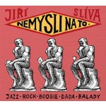 Nemysli na to - Slíva Jiří – Hledejceny.cz