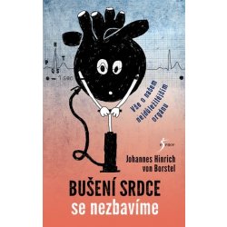 Bušení srdce se nezbavíme - Johannes Hinrich von Borstel