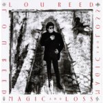 Lou Reed - Magic And Loss CD – Hledejceny.cz