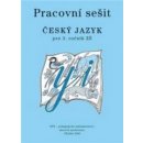 Český jazyk 3 pro základní školy - Pracovní sešit - Buriánková a kolektiv M.