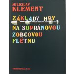 Základy hry na sopránovou zobcovou flétnu – Hledejceny.cz