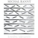Kresby, akvarely - Michal Ranný – Hledejceny.cz