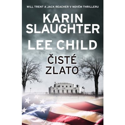 Čisté zlato. Will Trent a Jack Reacher v novém thrilleru - Karin Slaughter, Lee Child – Zboží Dáma