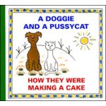 A Doggie and a Pussycat How They Were Making a Cake – Hledejceny.cz
