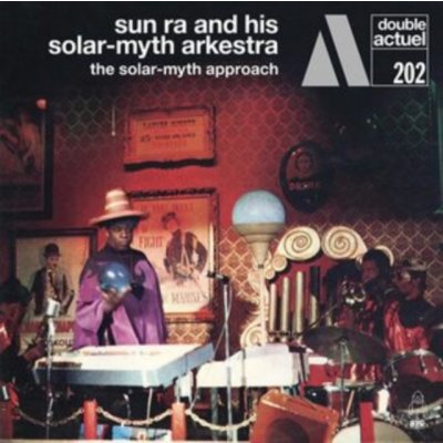 The Solar-myth Approach Sun Ra and His Solar-Myth Arkestra Album CD – Hledejceny.cz