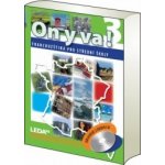 ON Y VA! 3 - Francouzština pro střední školy - učebnice + 2CD - 2. - Taišlová Jitka – Hledejceny.cz