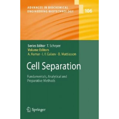 Cell Separation Ashok Kumar, Igor Yu Galaev, Bo Mattiasson – Hledejceny.cz