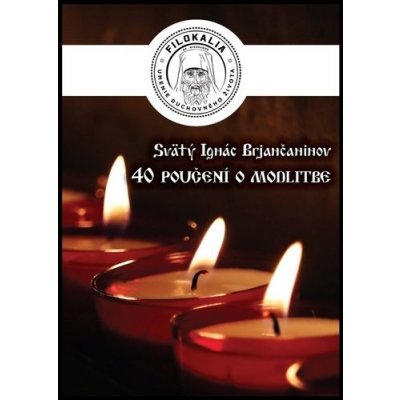 40 poučení o modlitbe - Sv. Ignác Brjančaninov