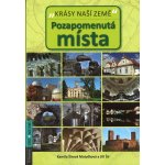 Pozapomenutá místa Krásy naší země – Hledejceny.cz