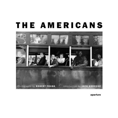The Americans - Robert Frank, Jack Kerouac – Sleviste.cz
