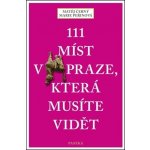 111 míst v Praze, která musíte vidět - Matěj Černý