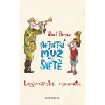 Největší muž na světě - Pavel Brycz – Sleviste.cz