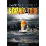 Křižník Thor - František Novotný – Hledejceny.cz