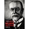 Tom áš Garrigue Masaryk: známý i neznámý - Vladimír Liška