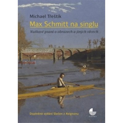 Max Smitt na singlu. Nutkavé psaní o obrazech a jiných věcech - Michael Třeštík