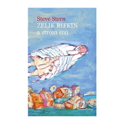 Zelik Rifkin a strom snů - Steve Stern