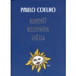 Rukověť bojovníka světla - Coelho Paulo – Hledejceny.cz