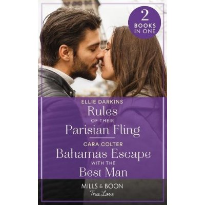 Rules Of Their Parisian Fling / Bahamas Escape With The Best Man – Hledejceny.cz