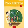 Živá abeceda 1.roč vázané písmo pracovní učebnice Fraus – Březinová L.,