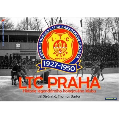 LTC Praha 1927-1950 - Historie legendárního hokejového klubu - Jiří Stránský – Zboží Mobilmania