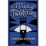 A Tale of Two Cities - Barnes & Noble Flexibound Editions – Hledejceny.cz