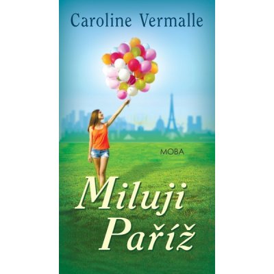 Miluji Paříž - Caroline Vermalle – Zboží Mobilmania