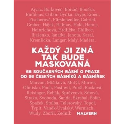 Každý ji zná tak bude maskovaná - 66 současných básní o Praze od 56 českých básníků a básnířek - Jakub Řehák