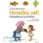 Hrnečku, vař!, Pohádková kuchařka – Hledejceny.cz