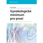 Gynekologické minimum pro praxi GRADA Publishing, a. s. – Hledejceny.cz