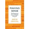 "Making Sense" - "The Glamorous Story of English Grammar" ("Crystal David")(Paperback / softback)