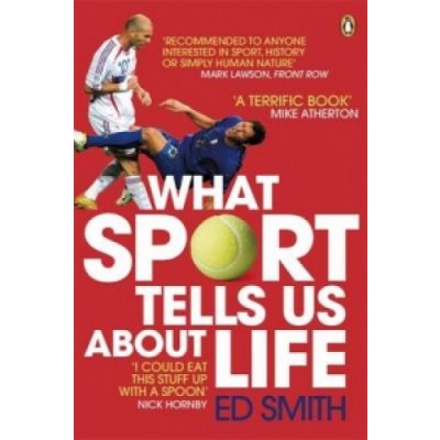 What Sport Tells Us About Life - E. Smith