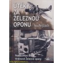 Útěky za železnou oponu – Pejčoch Ivo