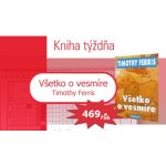 Všetko o vesmíre SK Ferris, Timothy – Hledejceny.cz