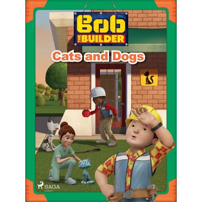 Bob the Builder: Cats and Dogs