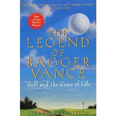 The Legend of Bagger Vance: A Novel of Golf and the Game of Life Pressfield StevenPaperback – Zbozi.Blesk.cz