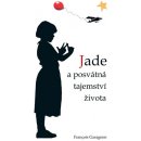 Jade a posvátná tajemství života