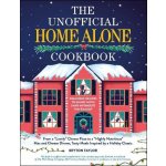 The Unofficial Home Alone Cookbook: From a Lovely Cheese Pizza to a Highly Nutritious Mac and Cheese Dinner, Tasty Meals Inspired by a Holiday Classic – Sleviste.cz