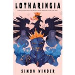 Lotharingia - Osobitý pohled autora na dějiny Francie, Německa a zemí mezi nimi - Simon Winder – Zboží Mobilmania