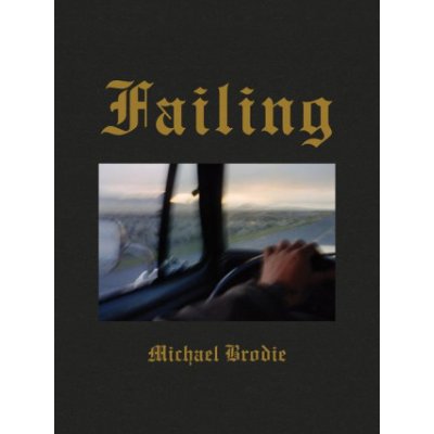 Michael Brodie: Failing - Brodie Michael – Sleviste.cz