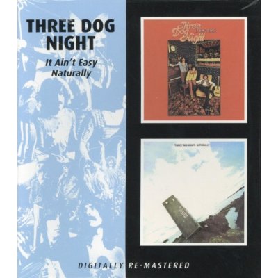 Three Dog Night - It Ain't Easy / Naturally CD – Zbozi.Blesk.cz