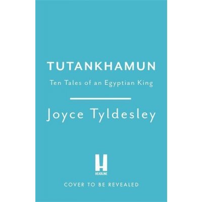 Tutankhamun - Joyce Tyldesley