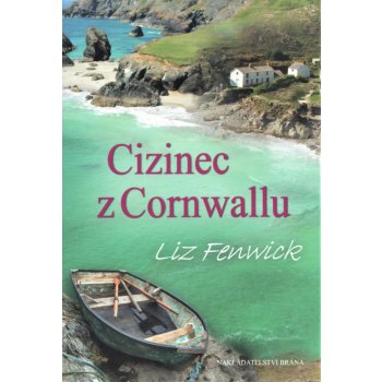 Cizinec z Cornwallu - Liz Fenwick