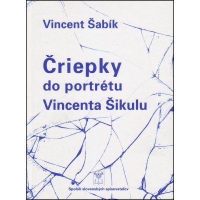 Čriepky do portrétu Vincenta Šikulu – Hledejceny.cz